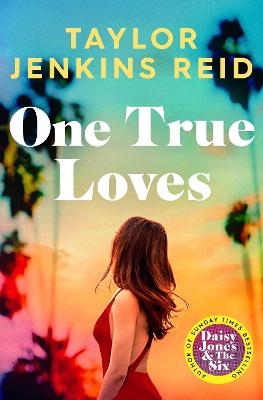 One True Loves - Reid, Taylor Jenkins