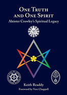 One Truth and One Spirit: Aleister Crowley's Spiritual Legacy