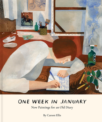 One Week in January: New Paintings for an Old Diary - Ellis, Carson