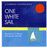 One White Sail: A Caribbean Counting Book