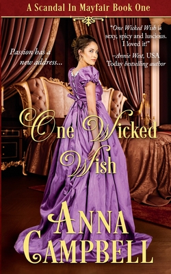 One Wicked Wish: A Scandal in Mayfair Book 1 - Campbell, Anna