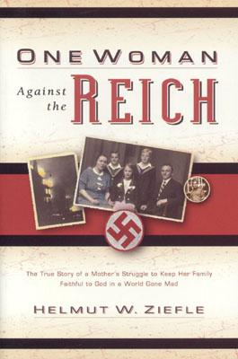 One Woman Against the Reich - Ziefle, Helmut W