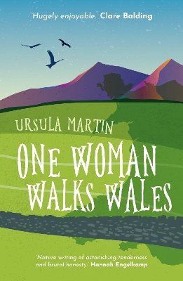 One Woman Walks Wales - Martin, Ursula