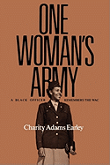 One Woman's Army: A Black Officer Remembers the Wacvolume 12