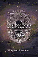 Oneirognosis: The Art of Dreaming