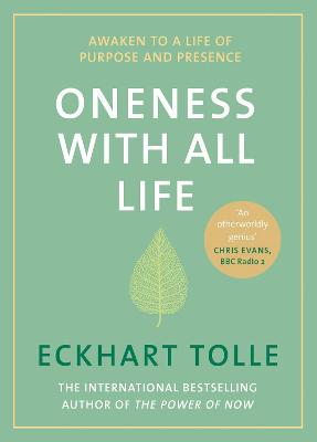 Oneness With All Life: Find your inner peace with the international bestselling author of A New Earth & The Power of Now - Tolle, Eckhart