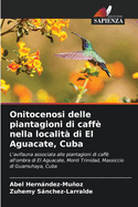 Onitocenosi delle piantagioni di caff? nella localit? di El Aguacate, Cuba
