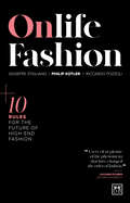 Onlife Fashion: 10 rules for the future of high-end fashion