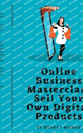 Online Business Masterclass: Sell Your Own Digital Products