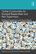 Online Communities for Doctoral Researchers and their Supervisors: Building Engagement with Social Media