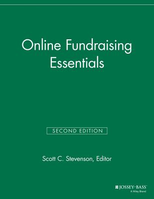 Online Fundraising Essentials - Stevenson, Scott C. (Editor)