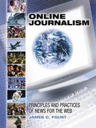 Online Journalism: Principles and Practices of News for the Web /
