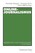 Online-Journalismus: Perspektiven Fr Wissenschaft Und PRAXIS