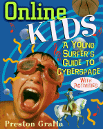 Online Kids: A Young Surfer's Guide to Cyberspace