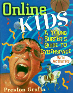 Online Kids: A Young Surfer's Guide to Cyberspace