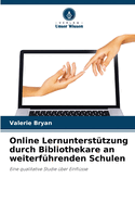 Online Lernunterst?tzung durch Bibliothekare an weiterf?hrenden Schulen