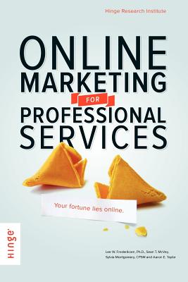 Online Marketing for Professional Services - Frederiksen, Lee W, and McVey, Sean T, and Montgomery, Sylvia S