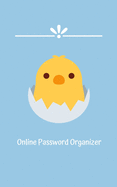 Online Password Organizer: Potable Size 5" x 8", Logbook To Protect Usernames, Internet Websites and Passwords, Password and Username Keeper with Alphabetically organized, Hand Lettering Notebook