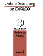 Online Searching on DIALOG: Beilstein Reference Manual