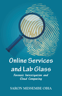 Online Services and Lab Glass: Forensic Investigation and Cloud Computing