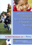 Online Study Guide to Accompany Essentials of Pediatric Nursing