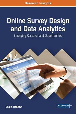 Online Survey Design and Data Analytics: Emerging Research and Opportunities - Hai-Jew, Shalin (Editor)