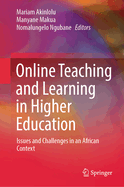 Online Teaching and Learning in Higher Education: Issues and Challenges in an African Context