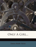 Only a Girl