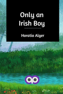 Only an Irish Boy