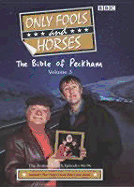 Only Fools and Horses: The Bible of Peckham Volume 3: The Feature-Length Episodes 86-96