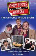 Only Fools and Horses - The Official Inside Story