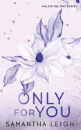Only For You: Special Edition Paperback