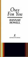 Only for You - Howell, Hannah, and Kensington (Producer)