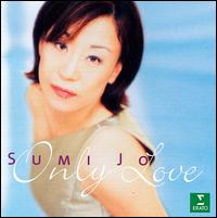 Only Love - Sumi Jo
