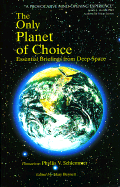 Only Planet of Choice - Schlemmer, Phyllis V, and Bennett, Mary (Editor), and Beach, Flagher