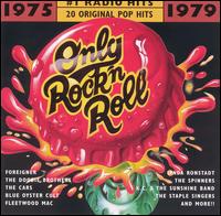 Only Rock 'N Roll 1975-1979: #1 Radio Hits - Various Artists