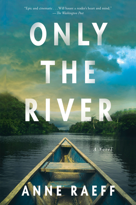 Only the River - Raeff, Anne