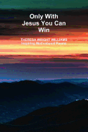 Only with Jesus You Can Win