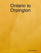 Ontario to Orpington
