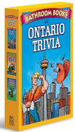 Ontario Trivia Box Set: Bathroom Book of Ontario Trivia, Bathroom Book of Ontario History, Weird Ontario Places