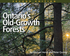 Ontario's Old Growth Forests, 2nd Edition