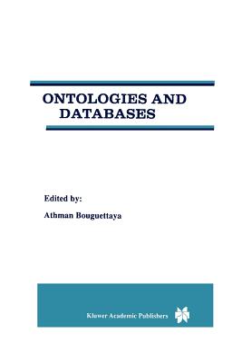 Ontologies and Databases - Bouguettaya, Athman (Editor)