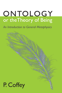 Ontology or the Theory of Being: An Introduction to General Metaphysics