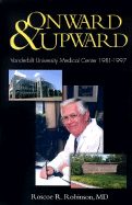 Onward & Upward: Vanderbilt University Medical Center 1981-1997