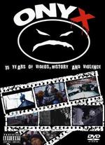 Onyx: 15 Years of Videos, History and Violence
