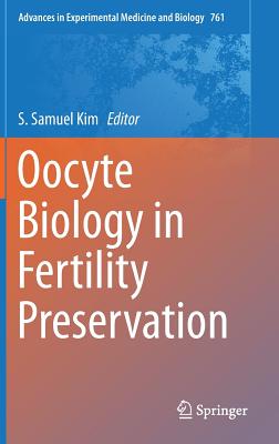 Oocyte Biology in Fertility Preservation - Kim, S Samuel (Editor)