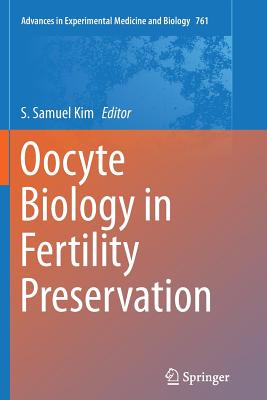 Oocyte Biology in Fertility Preservation - Kim, S Samuel (Editor)