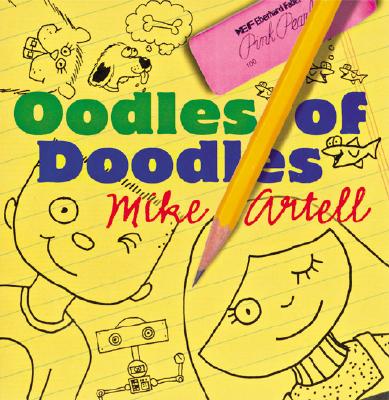 Oodles of Doodles - Artell, Mike