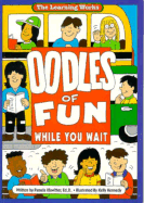 Oodles of Fun While You Wait - Klawitter, Pamela A (Editor)