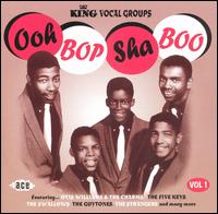 Ooh Bop Sha Boo: King Vocal Groups, Vol. 1 - Various Artists